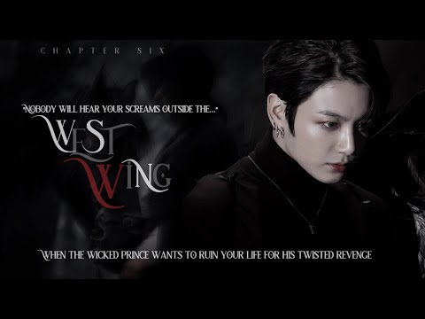#06 | WEST WING | When the wicked prince wants to ru!n your life for his twisted revenge 