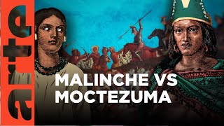 Malinche vs Moctezuma | Duels of History | ARTE.tv Documentary