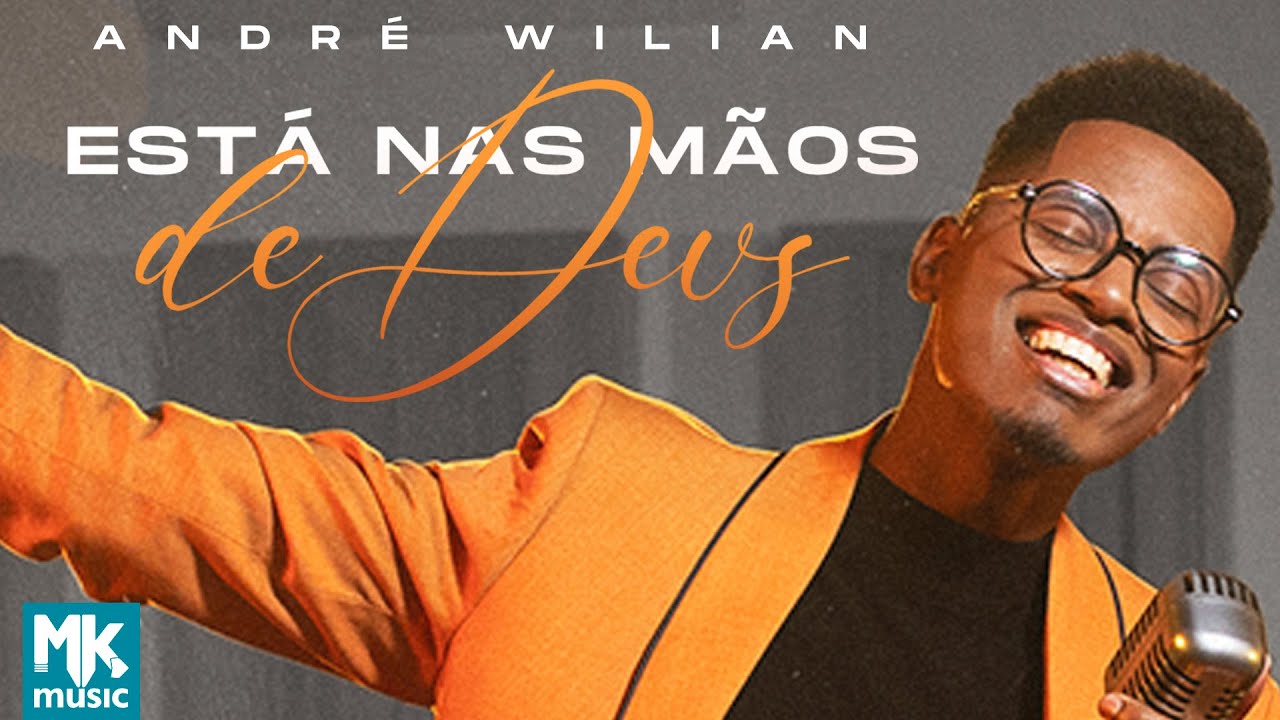 André Wilian - Está Nas Mãos de Deus