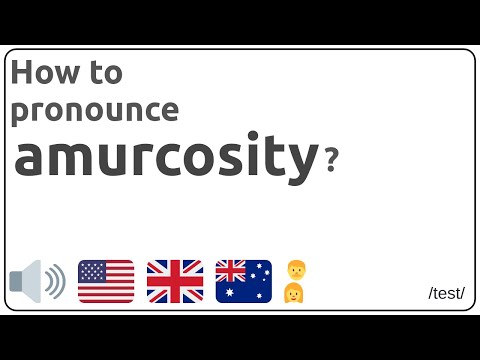 How to pronounce amurcosity in english?