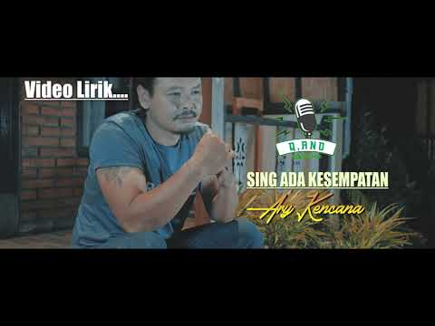 VIDEO LIRIK - Sing Ada Kesempatan - Ary Kencana