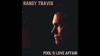 Randy Travis Fool's Love Affair