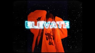 ELEVATE Music Video