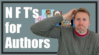 NFT'S FOR AUTHORS - Make More Money From Your Book