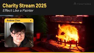 Effect Like a Painter w/ Andrew Chen - Tuatara Charity Streams 2025