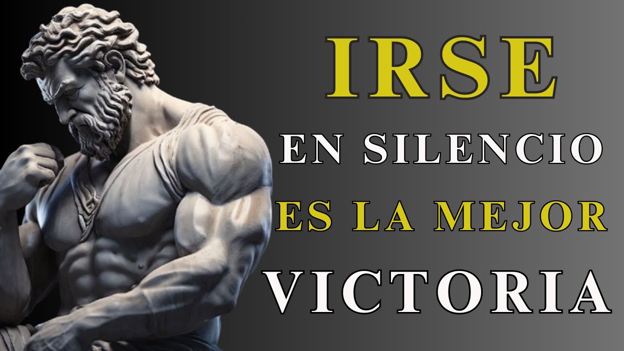 12 RAZONES POR LAS QUE IRTE EN SILENCIO SERÁ TU MEJOR DECISIÓN | ESTOICISMO