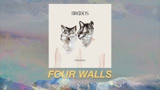 Broods - Four Walls (lyrics)
