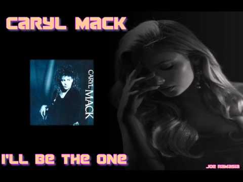 CARYL MACK ♠ I'LL BE THE ONE ♠ HQ