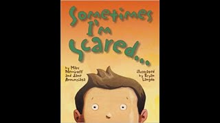 Sometimes I'm Scared by Jane Annunziata and Marc Nemiroff; Illustrated by Bryan Langdo