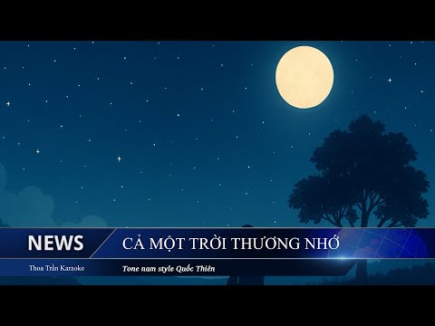 KARAOKE: CẢ MỘT TRỜI THƯƠNG NHỚ |  TONE NAM STYLE QUỐC THIÊN | THƠ TRẦN KARAOKE.