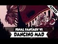 Final Fantasy VI Dancing Mad Orchestral Cover