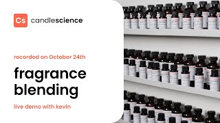 CandleScience Live: Fragrance Blending Demo with Kevin