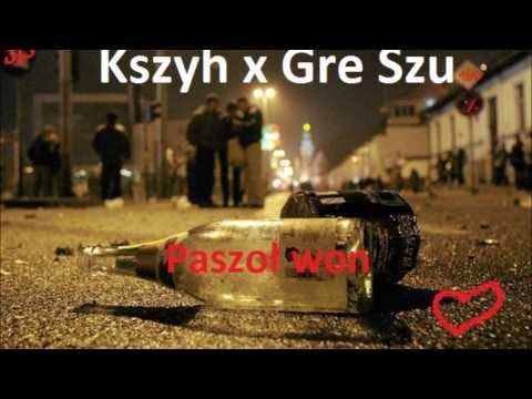 Kszyh x Gre Szu - Paszoł Won!