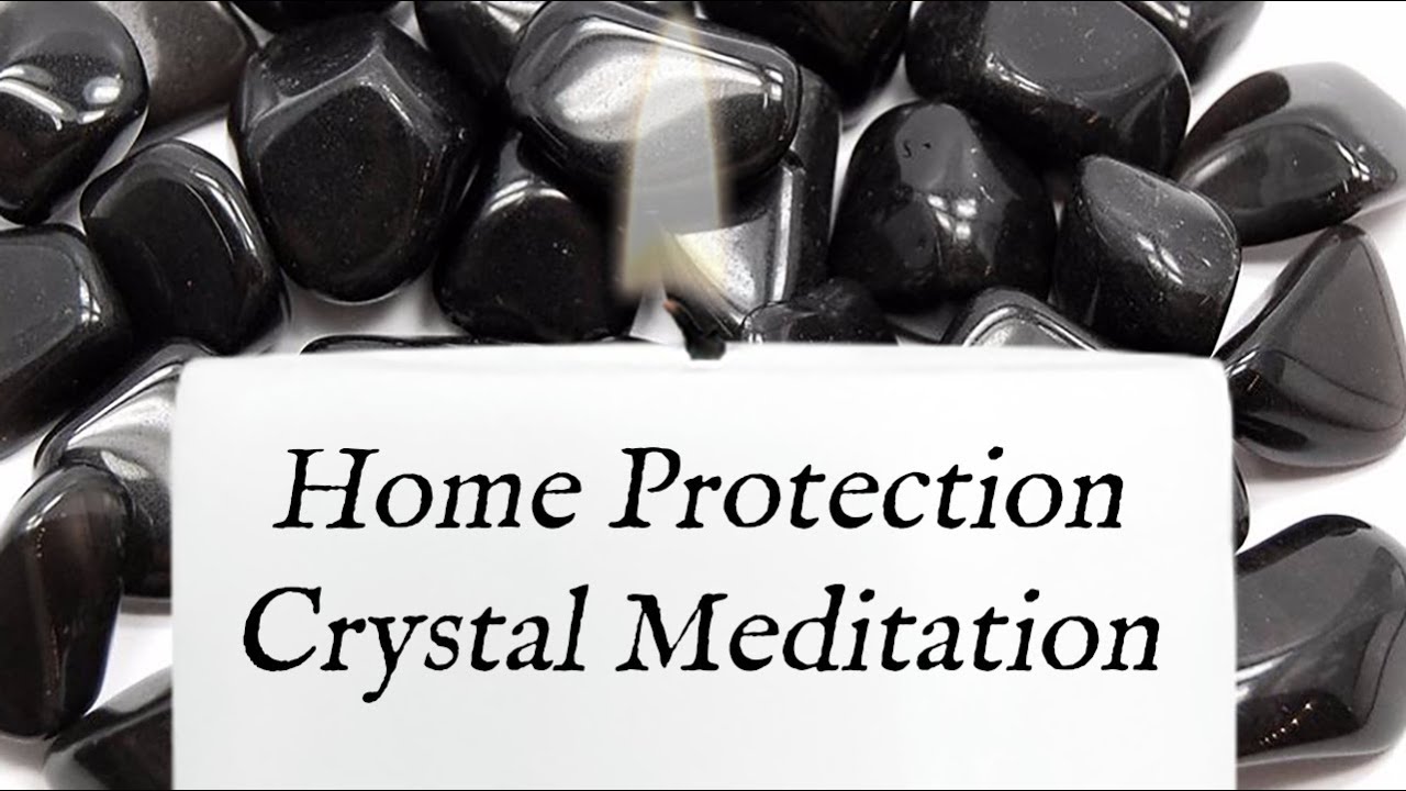 Home Protection Crystal Meditation | Gemstone Healing Practices & Techniques