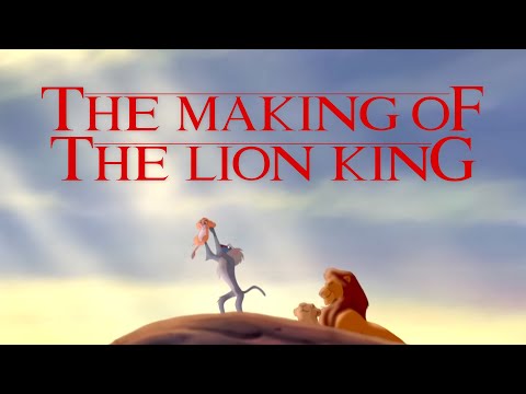 Lion King - The Making Of The Lion King