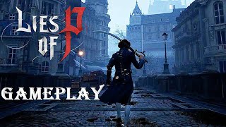 Lies Of P - A Hope to End Our Craving for Bloodborne - Gameplay