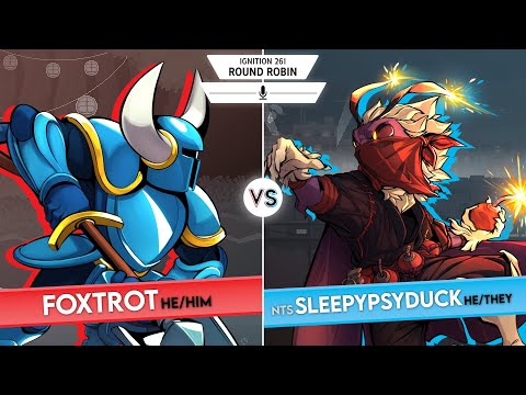 Ignition 261 - Round Robin - Foxtrot (Shovel Knight) Vs NTS | SleepyPsyduck (Mollo,Kragg,Random)