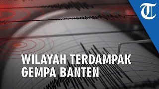 Daftar Wilayah Terdampak Gempa Hari Ini di Banten, Jumat 2 Agustus 2019, Berpotensi Tsunami