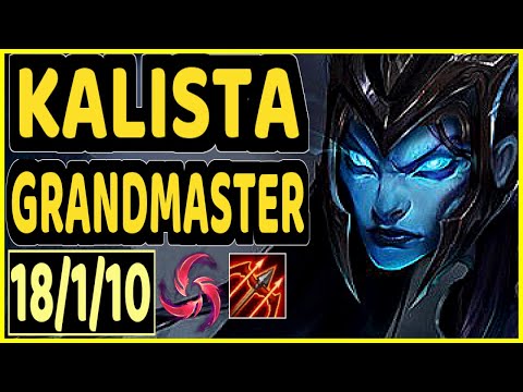 SHYNON (KALISTA) - 18/1/10 KDA GAMEPLAY - NA Ranked GRANDMASTER