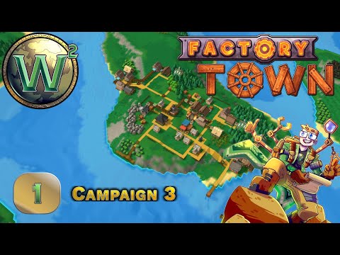 Factory Town, Release Campaign 3, Episode 1 - Let's Play