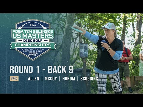 2022 PDGA Tim Selinske U.S. Masters | FP40 | R1B9 | Allen, McCoy, Hokom, Scoggins