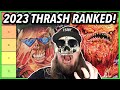 2023 THRASH Metal Albums RANKED Best To WORST