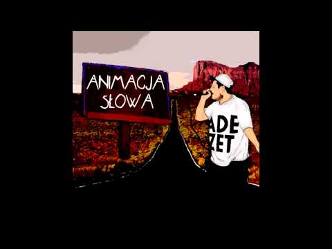 3. Adezet (Animacja Słowa) - Ty też dorośniesz (2014)