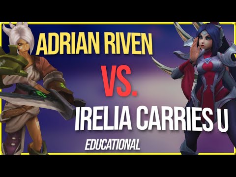 Adrian Riven vs IreliaCarriesU : Educational Video