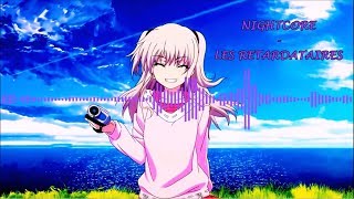 Nightcore - Les retardataires [Chimène Badi]