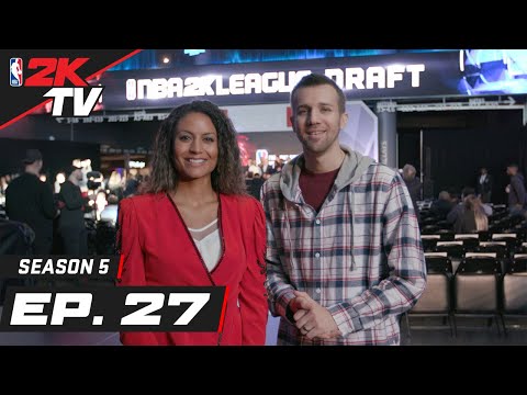 NBA 2K League Season 2 Draft Special - NBA 2KTV S5. Ep. 27