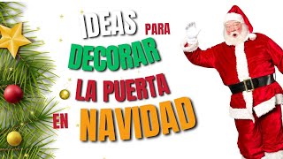 IDEAS para DECORAR LA PUERTA en NAVIDAD🎄