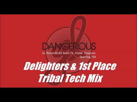 GL Records All Stars feat. Inusa Dawuda - Dangerous (Delighters & 1st Place Tribal Tech Mix) TEASER