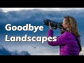 Why I'm Moving Away From Traditional Landscape Photography