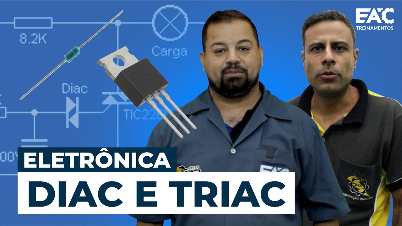 Eletrônica - Saiba tudo sobre Diac e Triac
