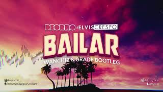 Deorro feat. Elvis Crespo - Bailar (WANCHIZ x GRADE Bootleg) NOWOŚĆ 2022!