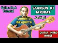 SAANSON KI JARURAT - Aashiqui - Guitar Intro Notes - Guitar Part Tutorial - SUBRATO DASGUPTA