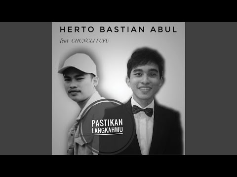 Pastikan Langkahmu (feat. Chungli Fufu)