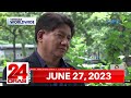 24 Oras Express June 27 2023 HD