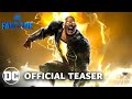 [DC FanDome] Black Adam - Official Teaser (2021) Dwayne Johnson