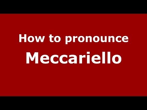 How to pronounce Meccariello (Italian/Italy)  - PronounceNames.com