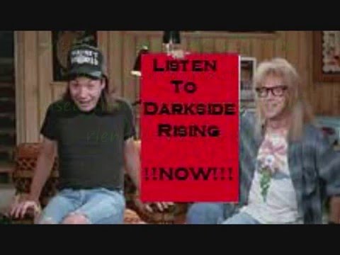 Listen to Darkside Rising !!!!!!NOW!!!!!!!!!!