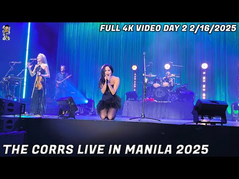 The Corrs Live in Manila Feb 17 2025 - Full Concert 4k Video