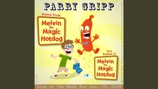 The Ballad of Melvin the Magic Hotdog