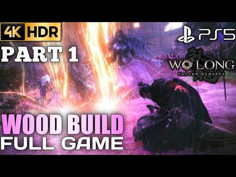 Wo Long Fallen Dynasty PS5 Gameplay Walkthrough Part 1 FULL GAME| Wo Long Wood Build | Wo Long Build