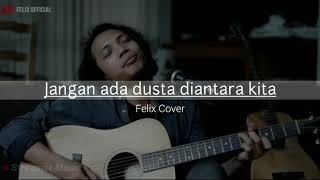 Download lagu Jangan Ada Dusta Diantara Kita || Felix Cover mp3