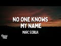 Marc Scibilia - No One Knows My Name (Lyrics)