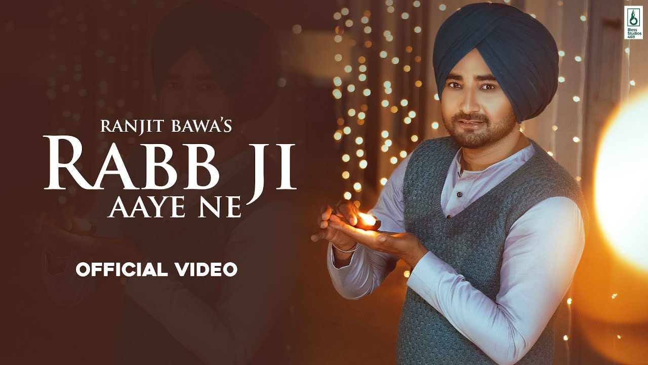 Rabb Ji Aaye Ne Lyrics by Ranjit Bawa