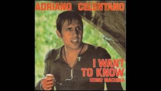Adriano Celentano - I want to know (part2)
