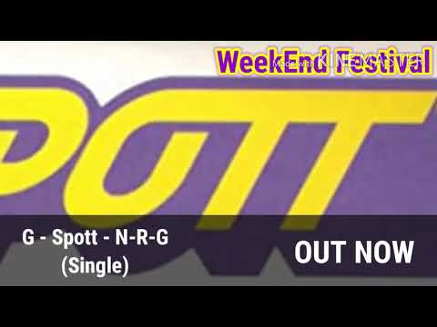 G-Spott - N-R-G (Single) (Official Music) (WeekEnd Festival)