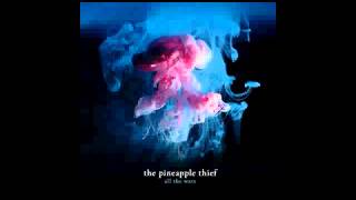 The Pineapple Thief - 05 - Build a World